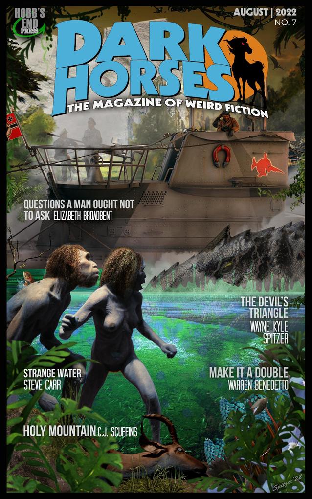 Dark Horses: The Magazine of Weird Fiction | August 2022 | No. 7 (Dark Horses Magazine #7)