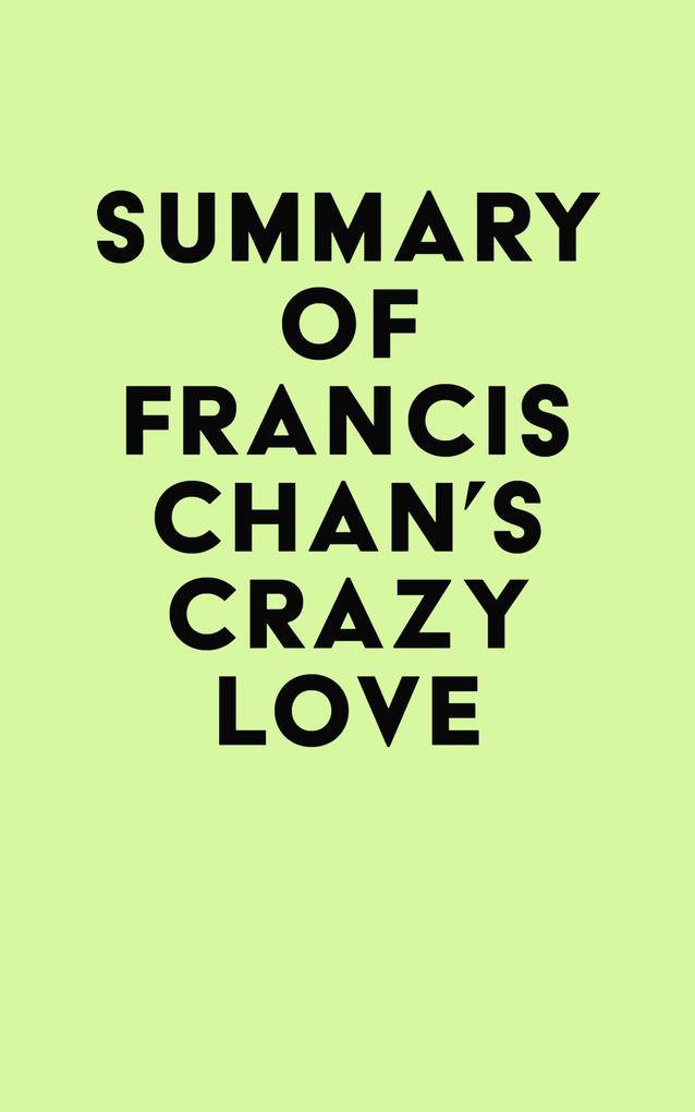 Summary of Francis Chan‘s Crazy Love