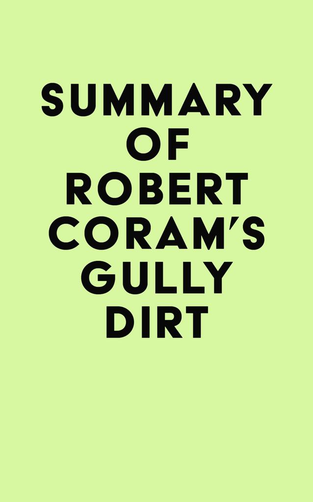 Summary of Robert Coram‘s Gully Dirt