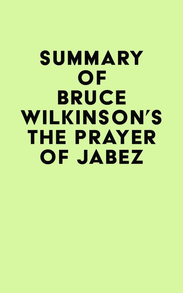Summary of Bruce Wilkinson‘s The Prayer of Jabez