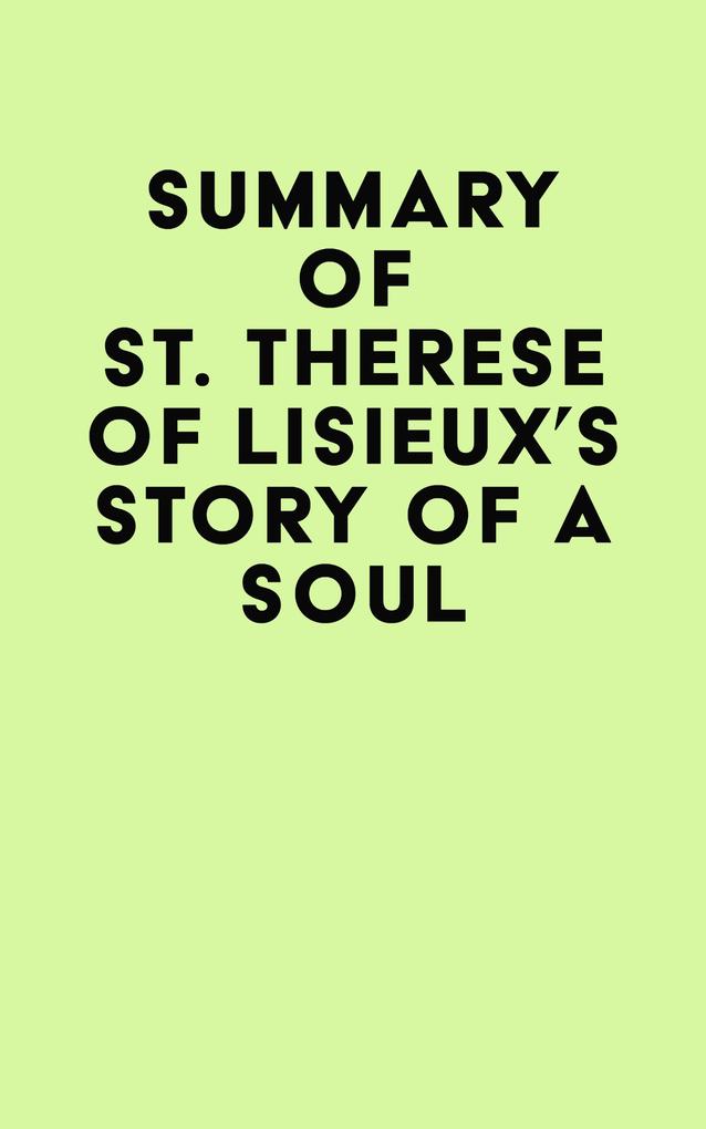 Summary of St. Therese of Lisieux‘s Story of a Soul