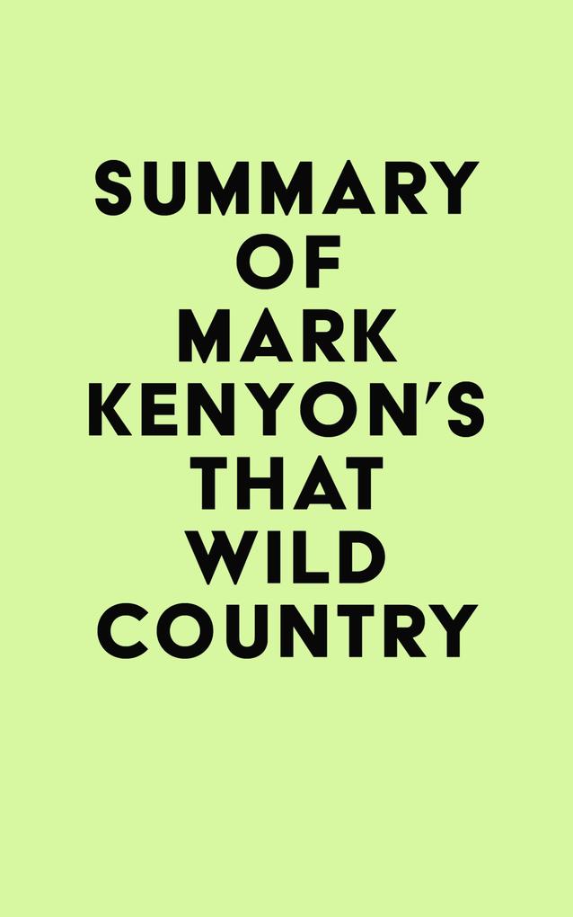 Summary of Mark Kenyon's That Wild Country