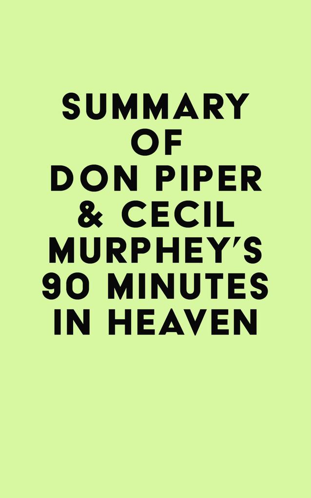 Summary of Don Piper & Cecil Murphey‘s 90 Minutes in Heaven