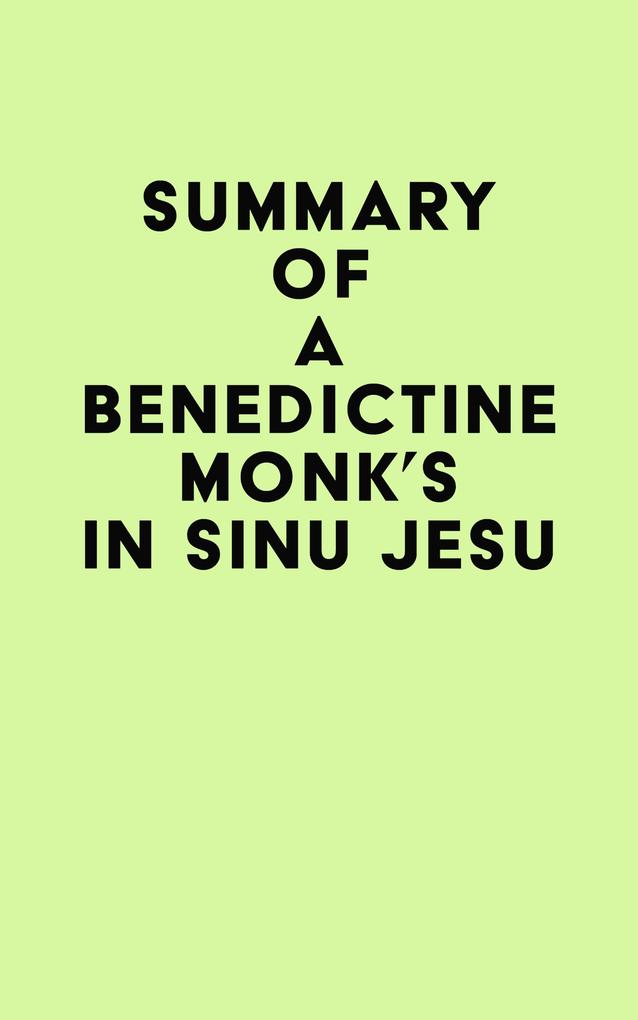 Summary of A Benedictine Monk‘s In Sinu Jesu