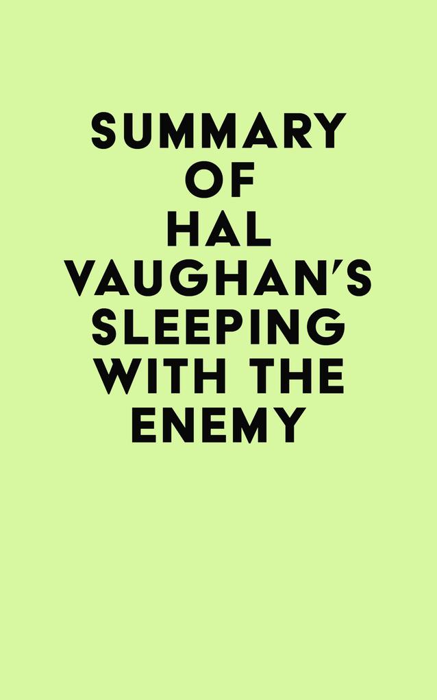 Summary of Hal Vaughan‘s Sleeping with the Enemy