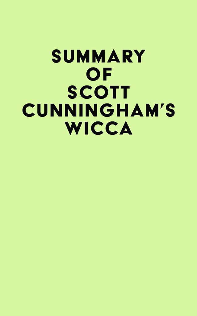 Summary of Scott Cunningham‘s Wicca