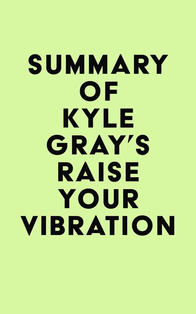 Summary of Kyle Gray‘s Raise Your Vibration
