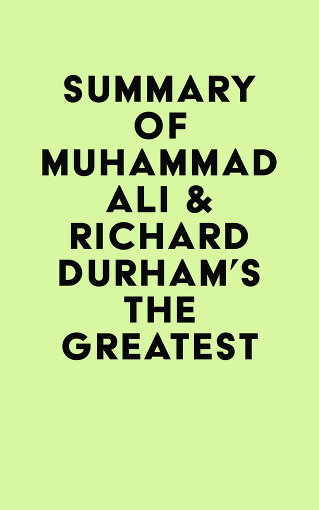 Summary of Muhammad Ali & Richard Durham‘s The Greatest