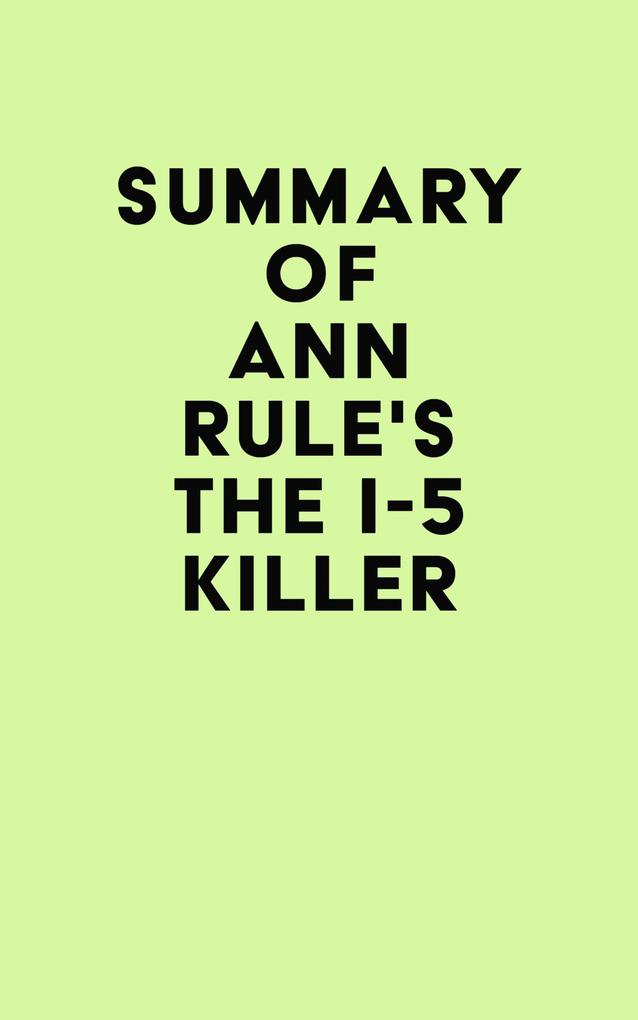 Summary of Ann Rule‘s The I-5 Killer