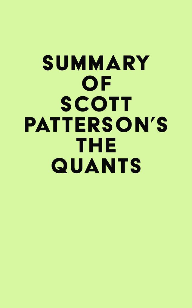 Summary of Scott Patterson‘s The Quants