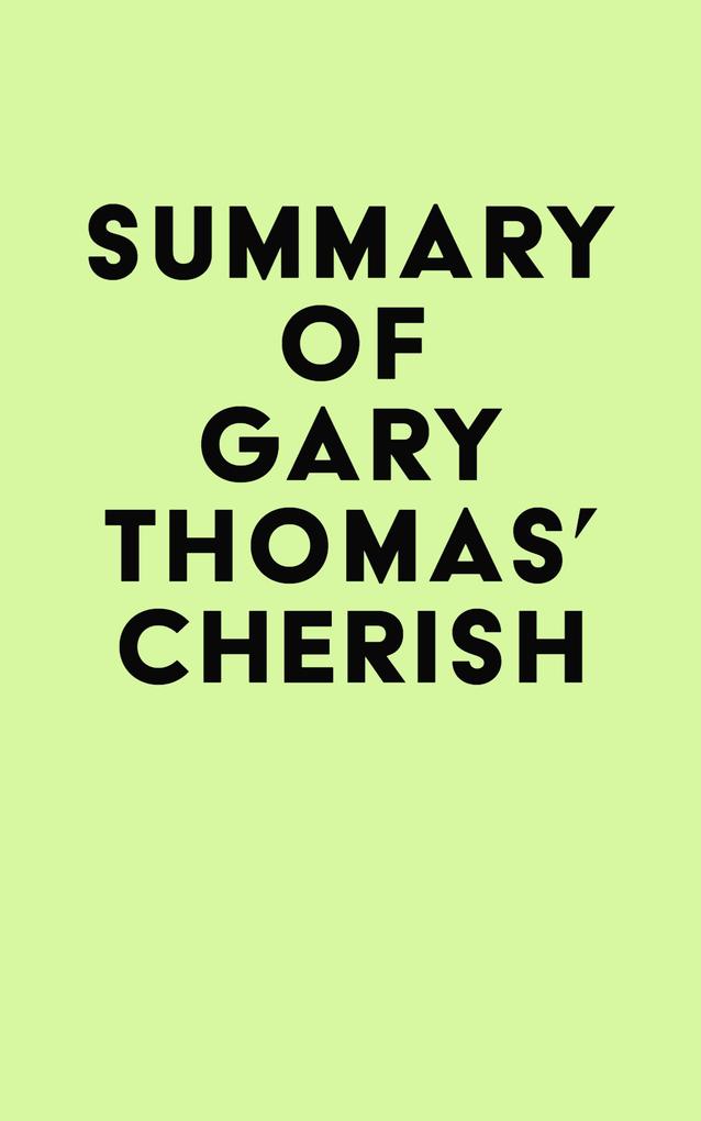 Summary of Gary Thomas‘s Cherish
