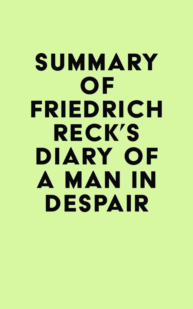 Summary of Friedrich Reck‘s Diary of a Man in Despair