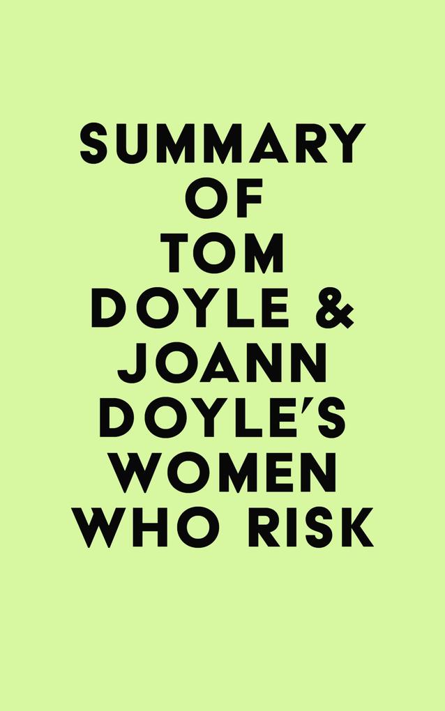 Summary of Tom Doyle & JoAnn Doyle‘s Women Who Risk