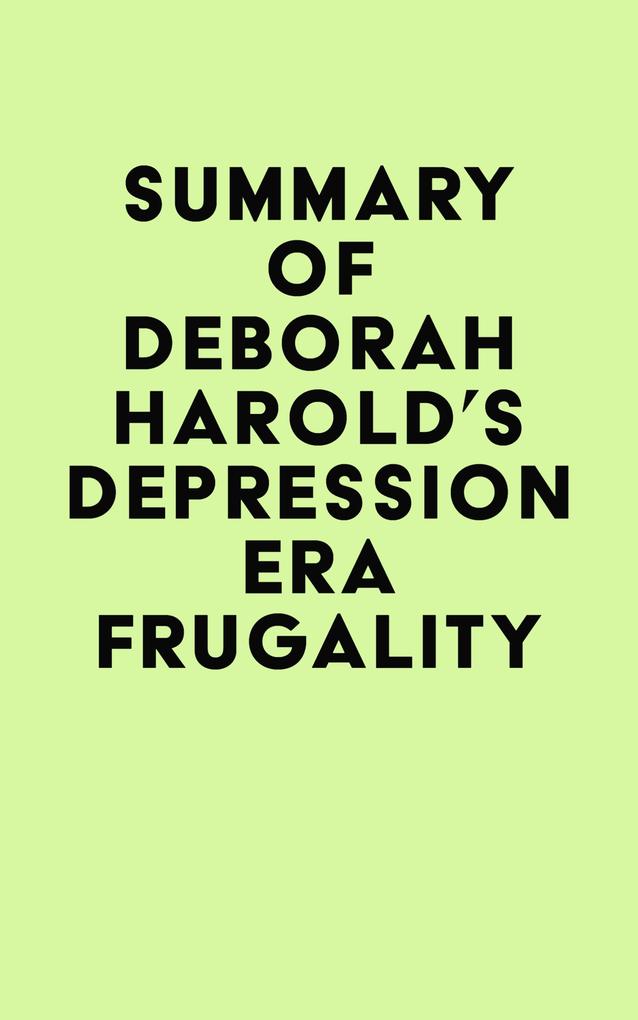 Summary of Deborah Harold‘s Depression Era Frugality