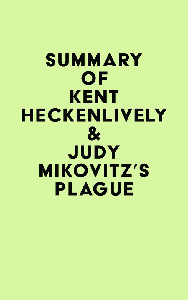 Summary of Kent Heckenlively & Judy Mikovitz‘s Plague