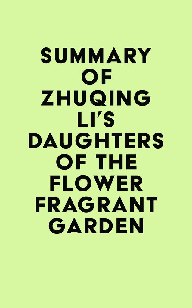 Summary of Zhuqing Li‘s Daughters of the Flower Fragrant Garden