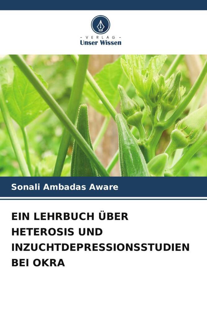 EIN LEHRBUCH ÜBER HETEROSIS UND INZUCHTDEPRESSIONSSTUDIEN BEI OKRA