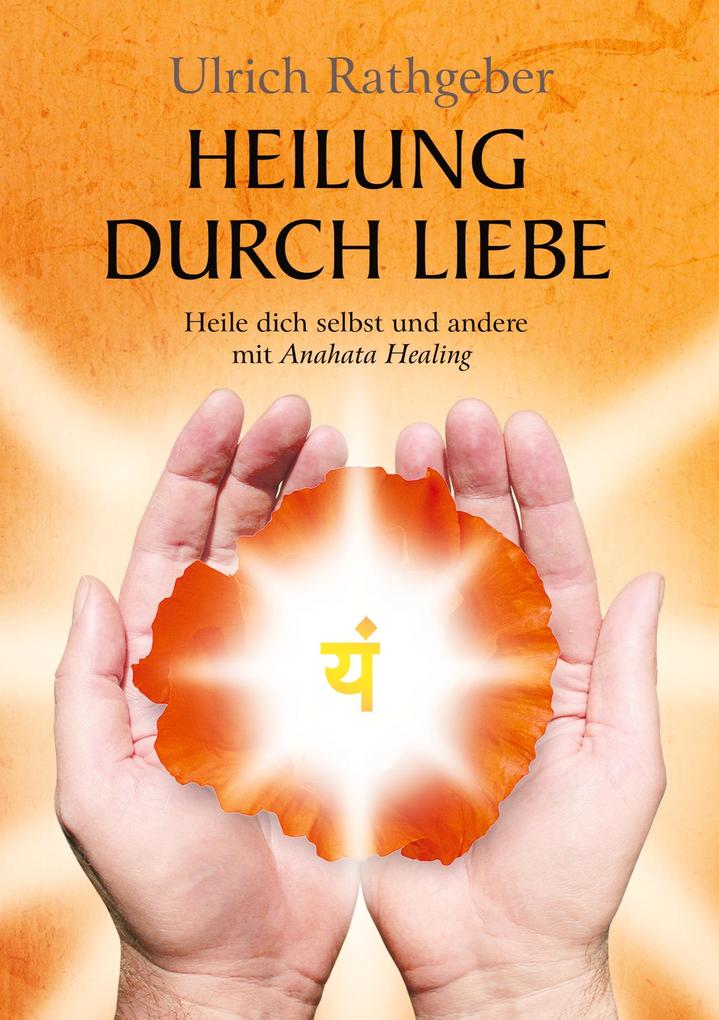 Heilung durch Liebe