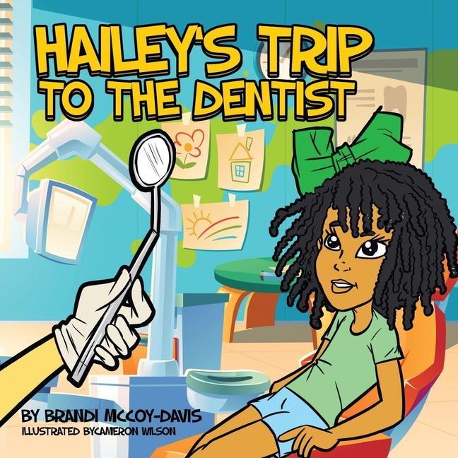 Hailey‘s Trip To The Dentist