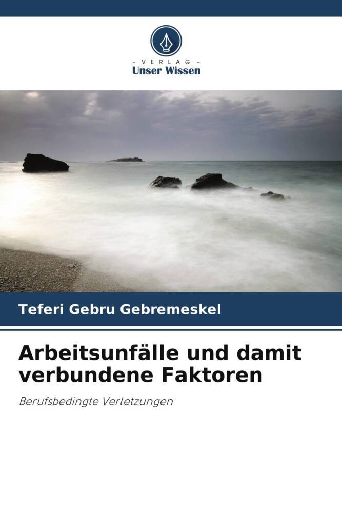 Arbeitsunfälle und damit verbundene Faktoren