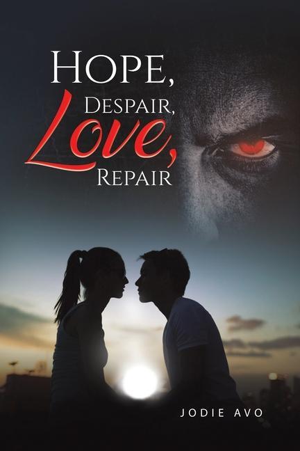 Hope Despair Love Repair