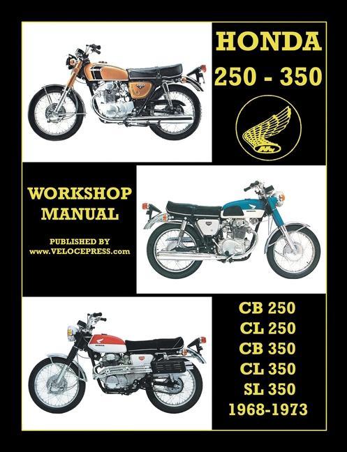 Honda Cb250 Cl250 Cb350 Cl350 & SL 350 1968 to 1973 Workshop Manual