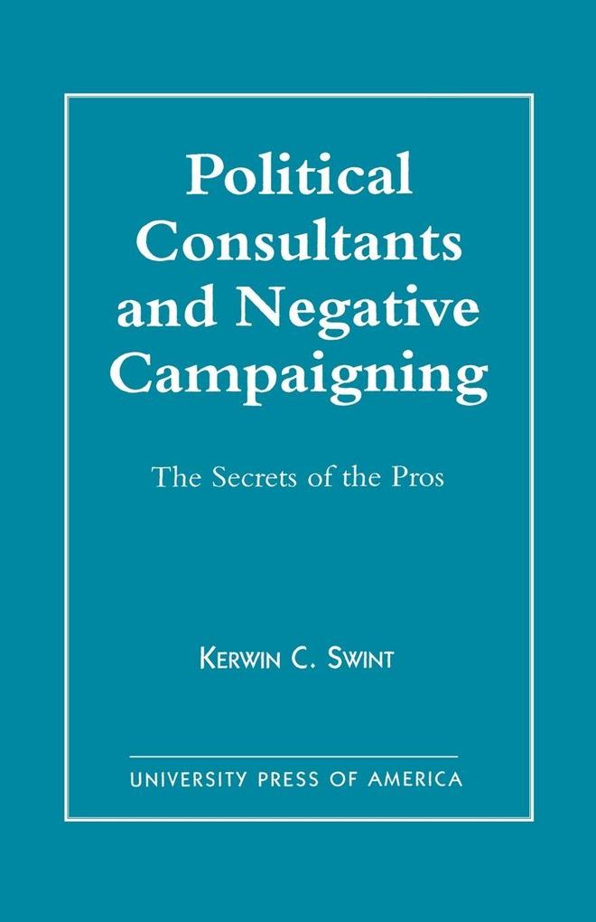 Political Consultants and Negative Campaigning