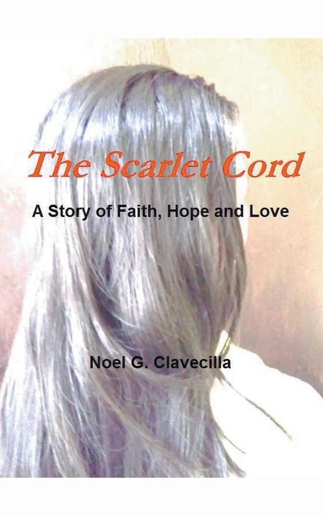 The Scarlet Cord A Story of Faith Hope and Love