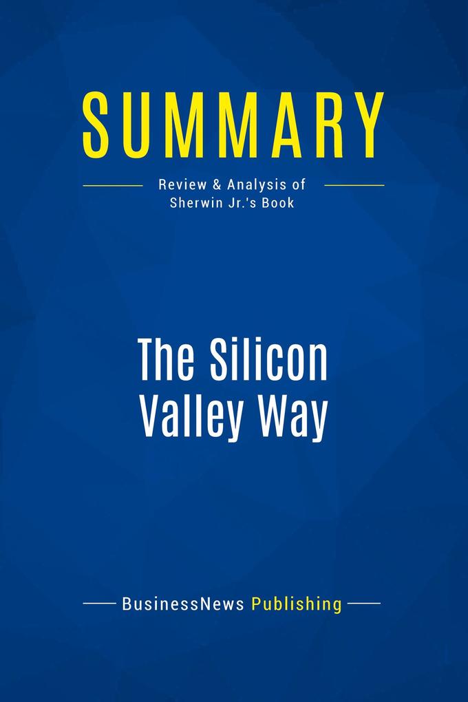 Summary: The Silicon Valley Way