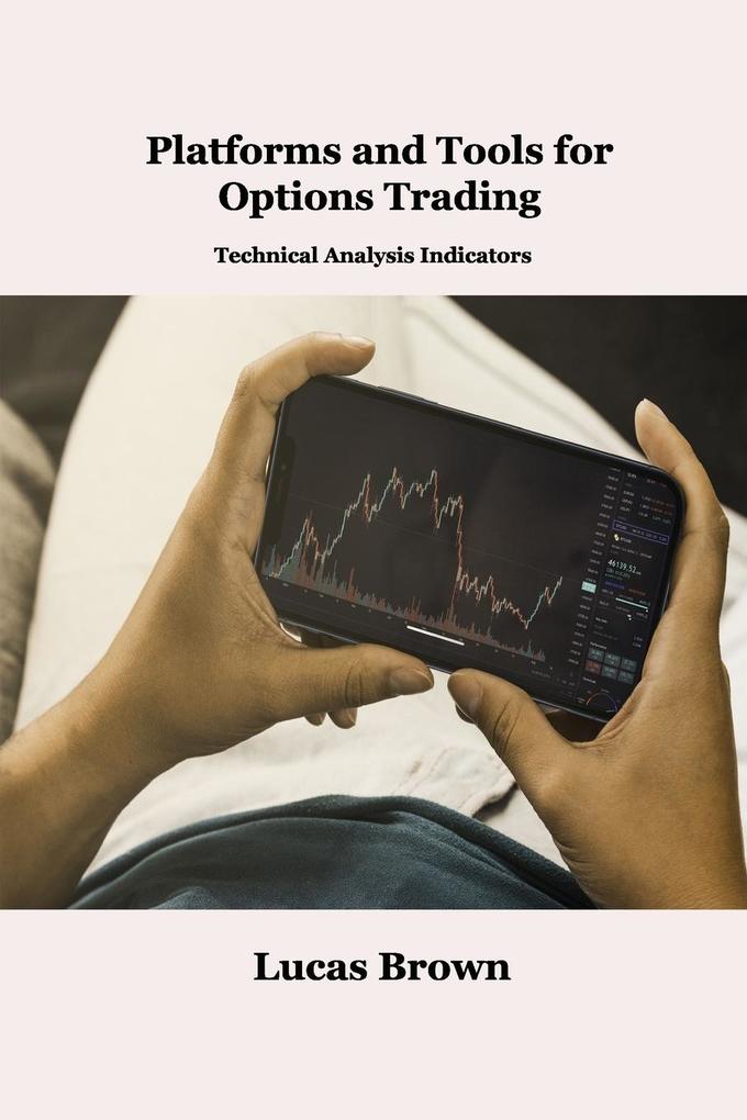 Platforms and Tools for Options Trading: Technical Analysis Indicators