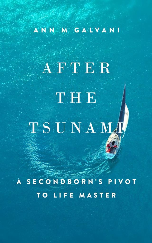 After the Tsunami: A Secondborn‘s Pivot to Life Master (Uncharted Waters)