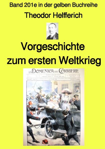 Image of Vorgeschichte zum ersten Weltkrieg - Band 201e in der gelben Buchreihe - Farbe- bei Jürgen Ruszkows