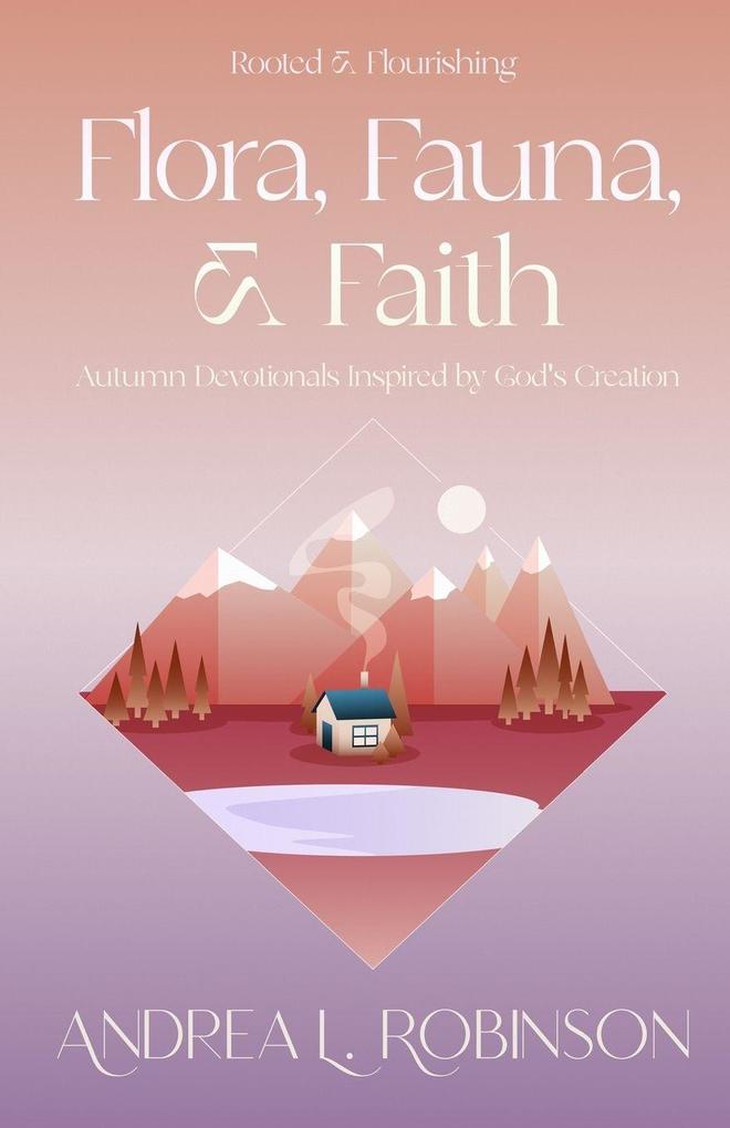 Flora Fauna & Faith