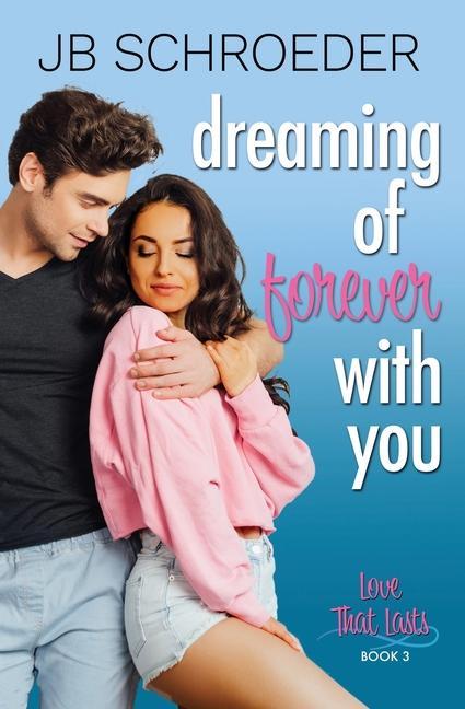 Dreaming of Forever with You: Contemporary Romance with a Twist