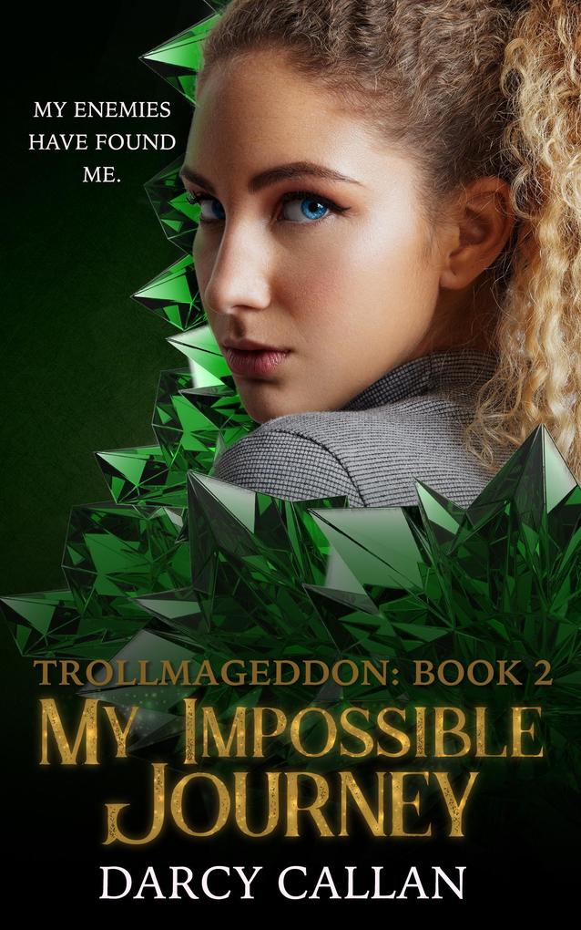 My Impossible Journey (Trollmageddon #2)
