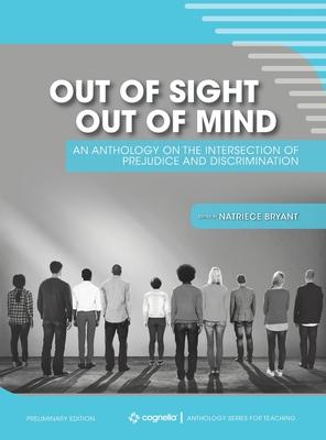Out of Sight Out of Mind: An Anthology on the Intersection of Prejudice and Discrimination