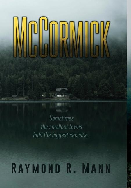 McCormick: Sometimes the smallest towns hold the biggest secrets.