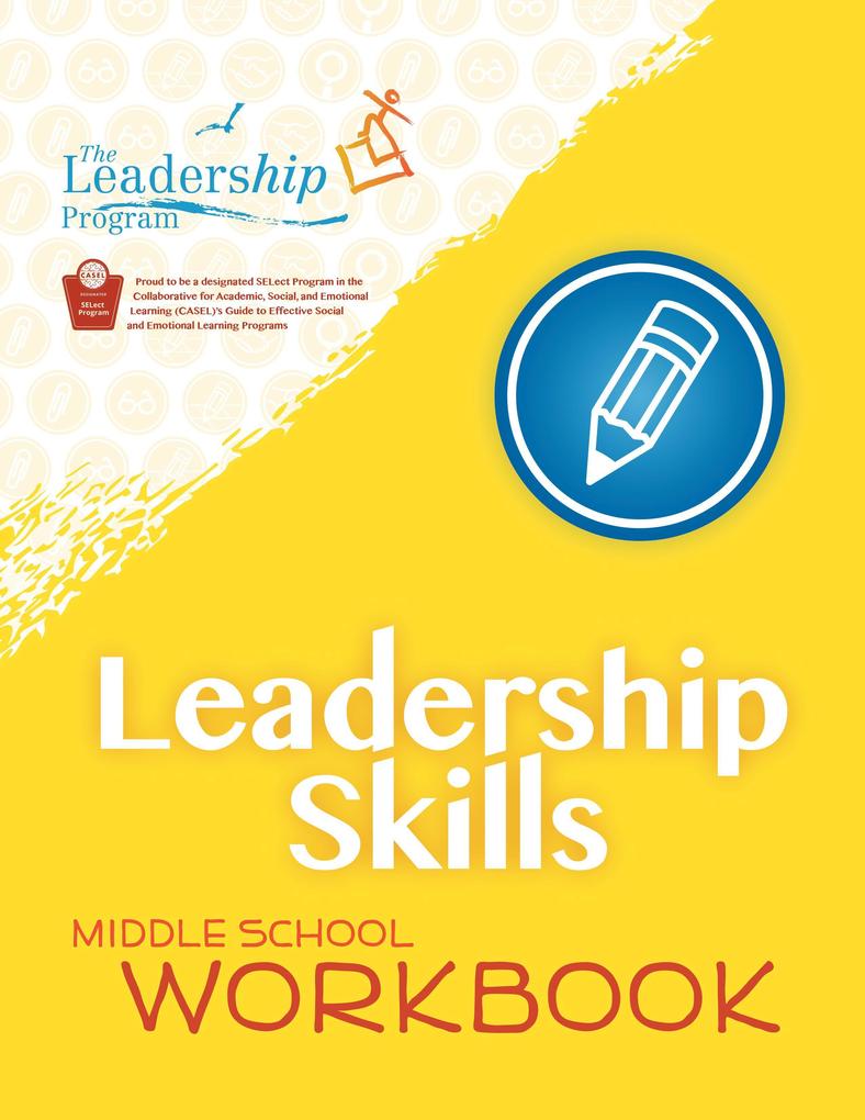 Leadership Skills: Middle School Workbook