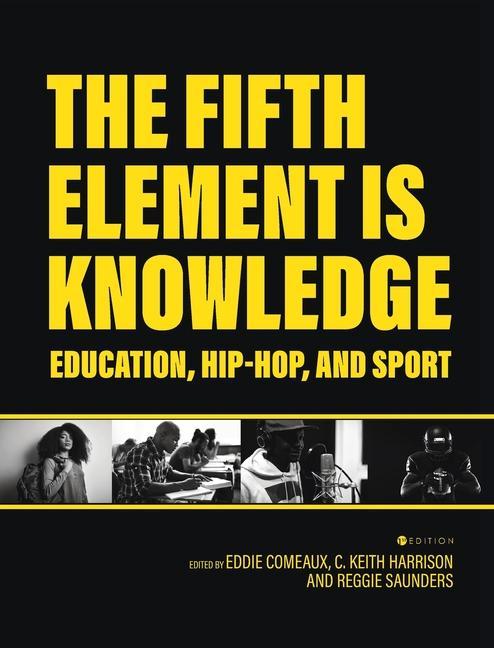 Fifth Element is Knowledge: Readings on Education Hip-Hop and Sport