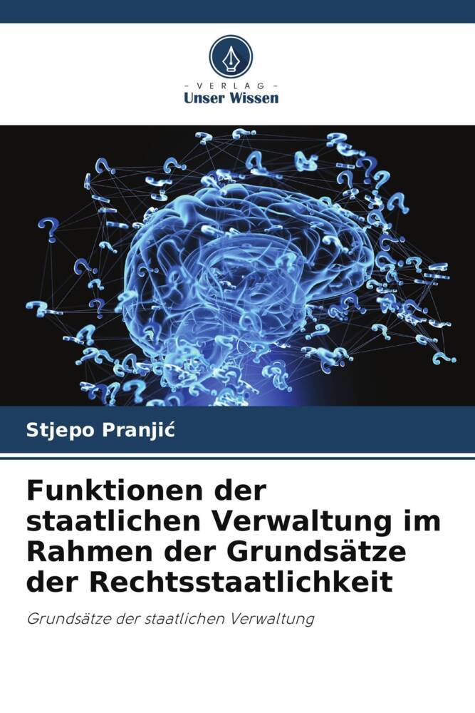 Funktionen der staatlichen Verwaltung im Rahmen der Grundsätze der Rechtsstaatlichkeit