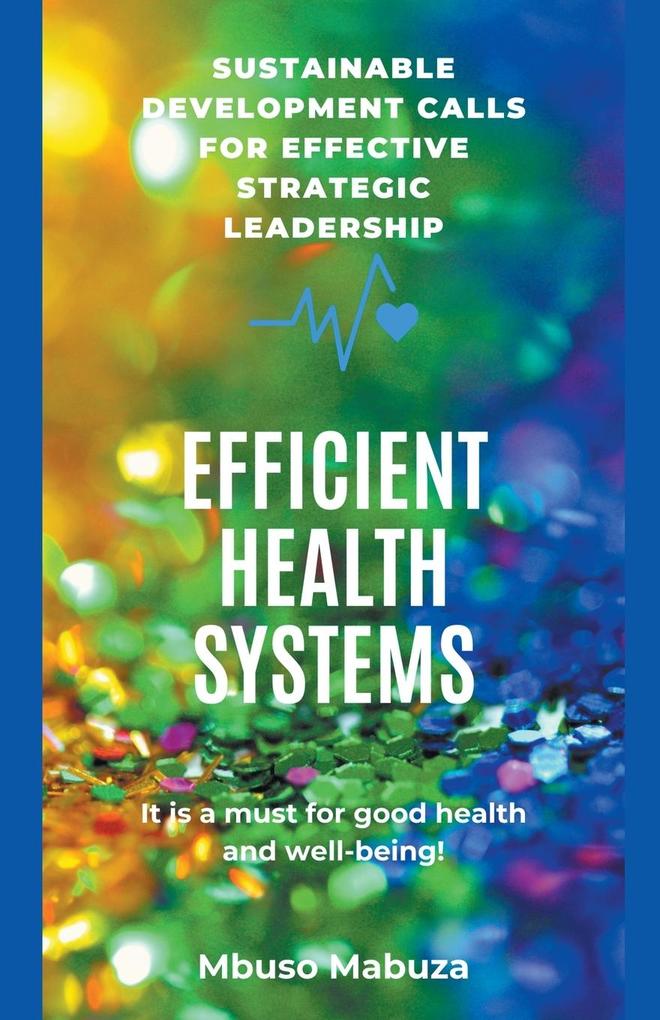 Efficacy Effectiveness And Efficiency In The Management Of Health Systems