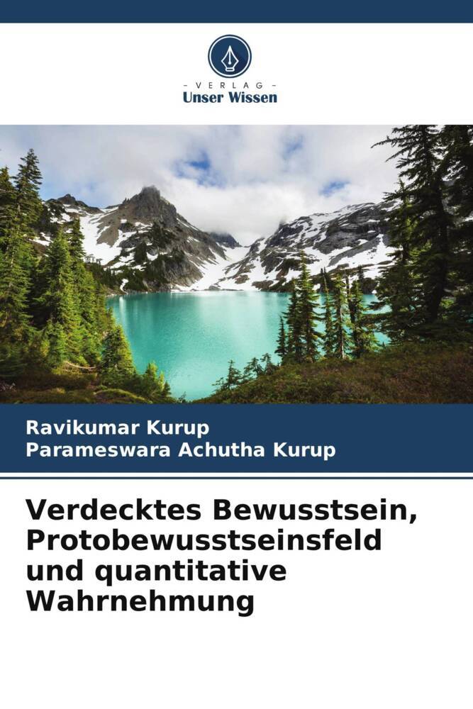 Verdecktes Bewusstsein Protobewusstseinsfeld und quantitative Wahrnehmung