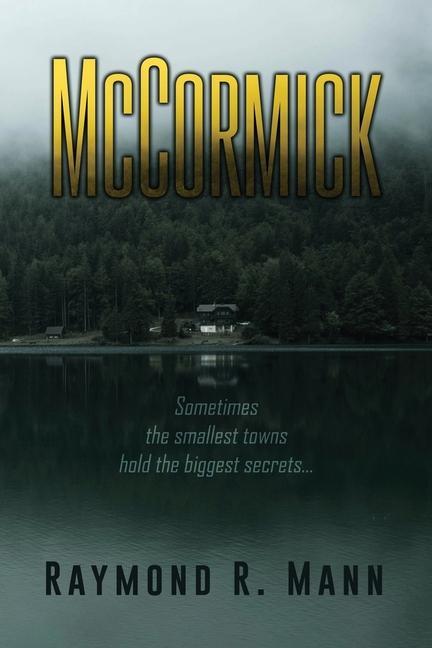 McCormick: Sometimes the smallest towns hold the biggest secrets.
