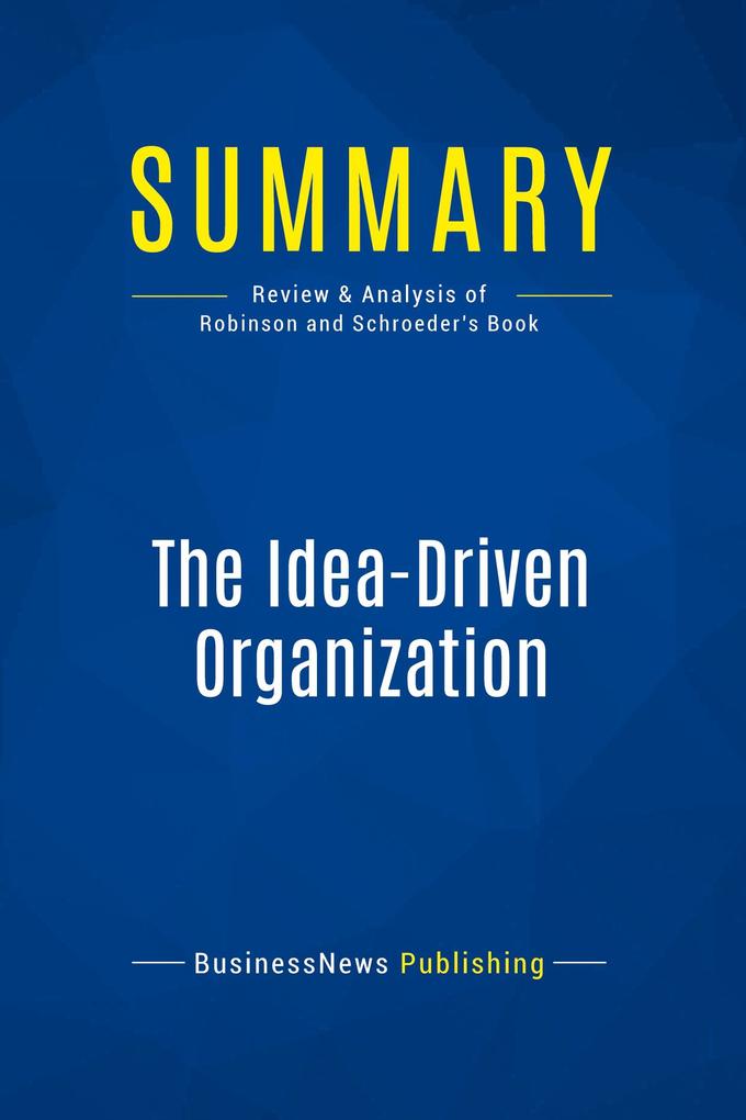 Summary: The Idea-Driven Organization