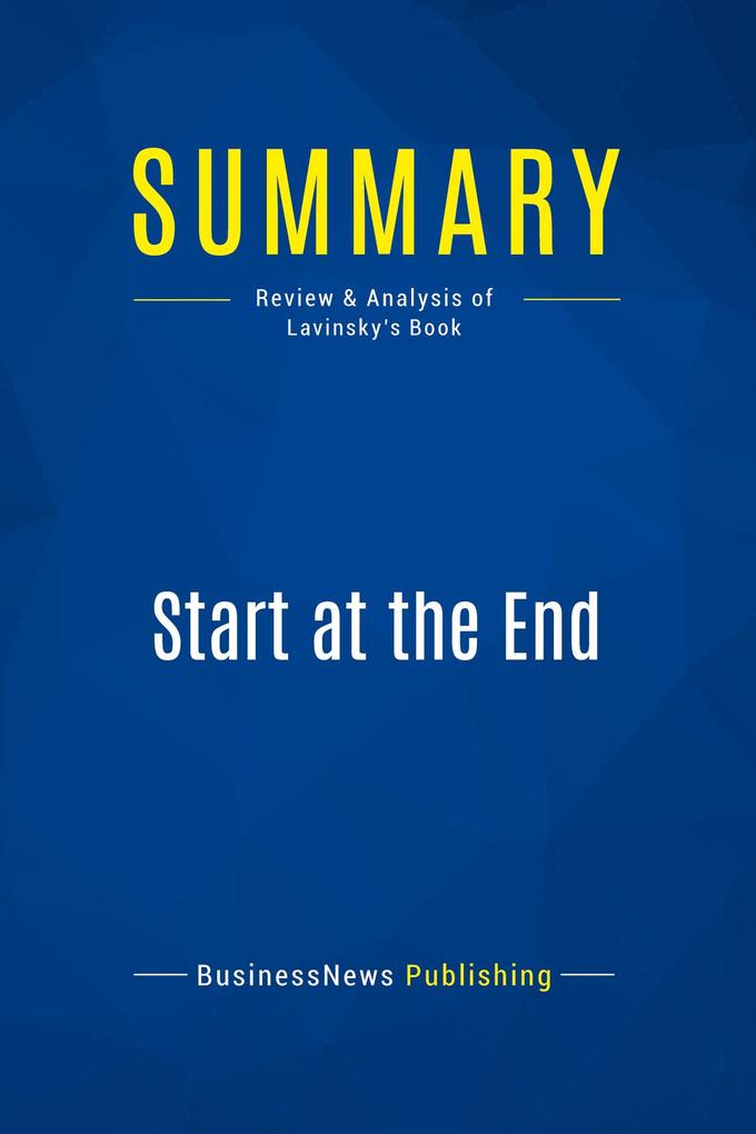 Summary: Start at the End
