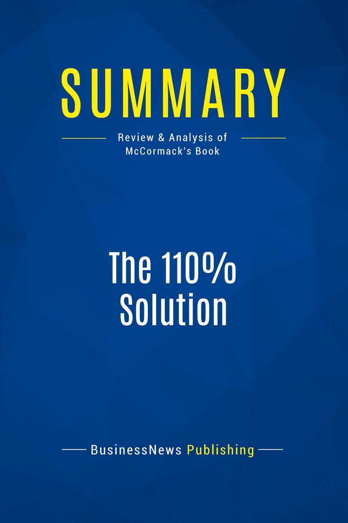 Summary: The 110% Solution