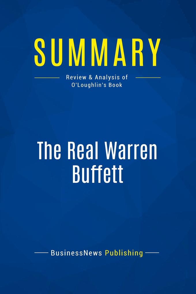 Summary: The Real Warren Buffett