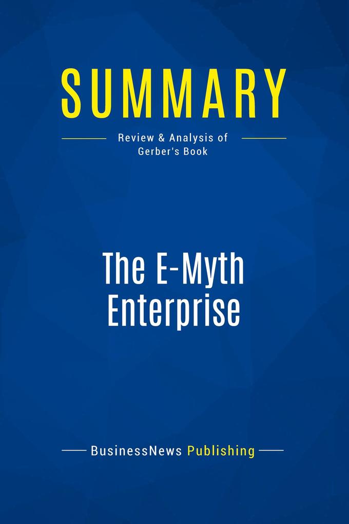 Summary: The E-Myth Enterprise