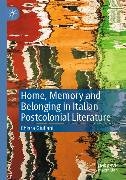 Home Memory and Belonging in Italian Postcolonial Literature