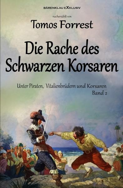 Image of Unter Piraten Vitalienbrüder und Korsaren Band 2: Die Rache des Schwarzen Korsaren